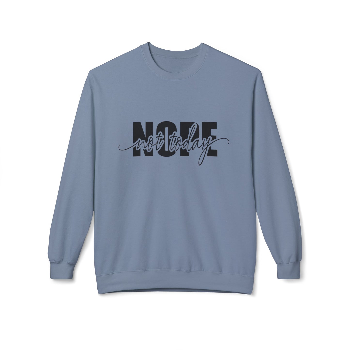 Nope Not Today Layered Crewneck Sweatshirt