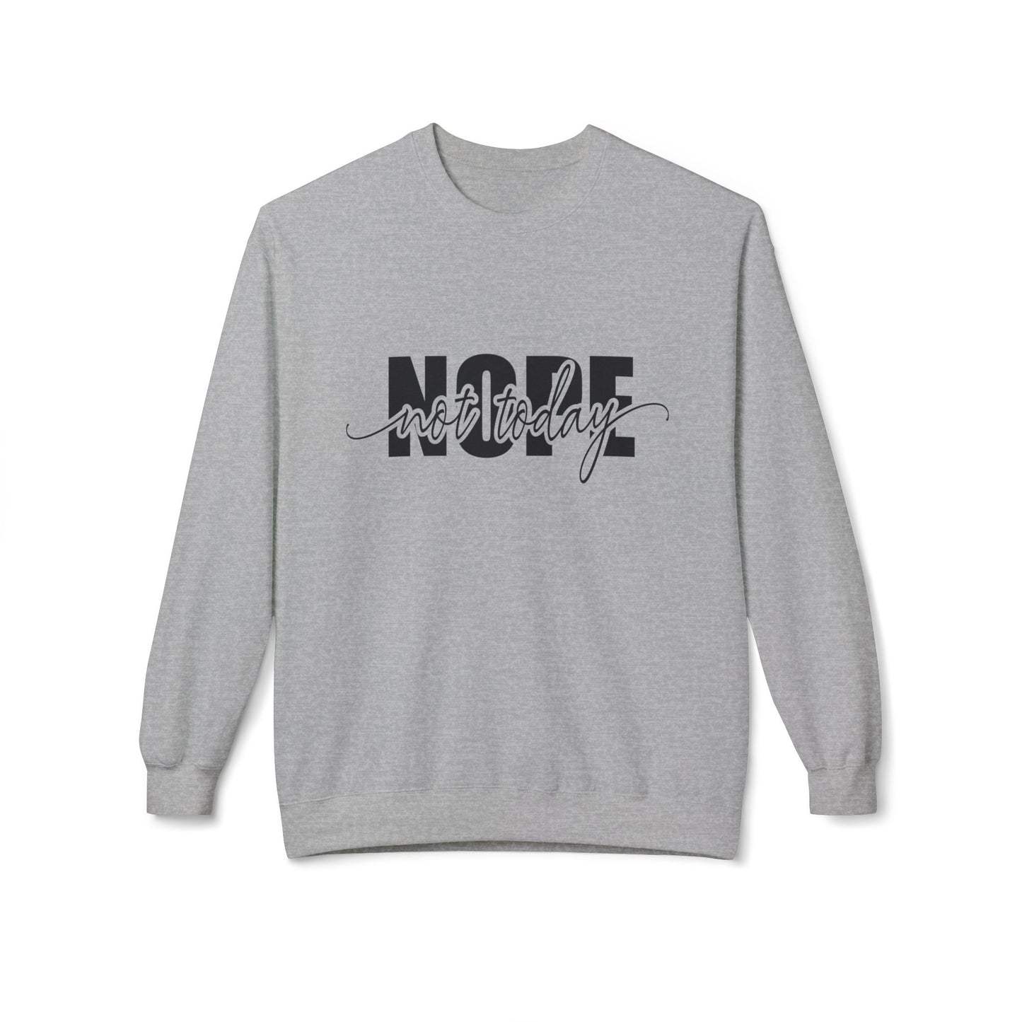 Nope Not Today Layered Crewneck Sweatshirt