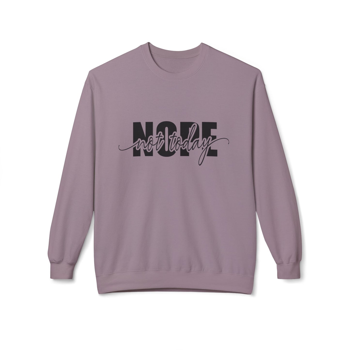 Nope Not Today Layered Crewneck Sweatshirt