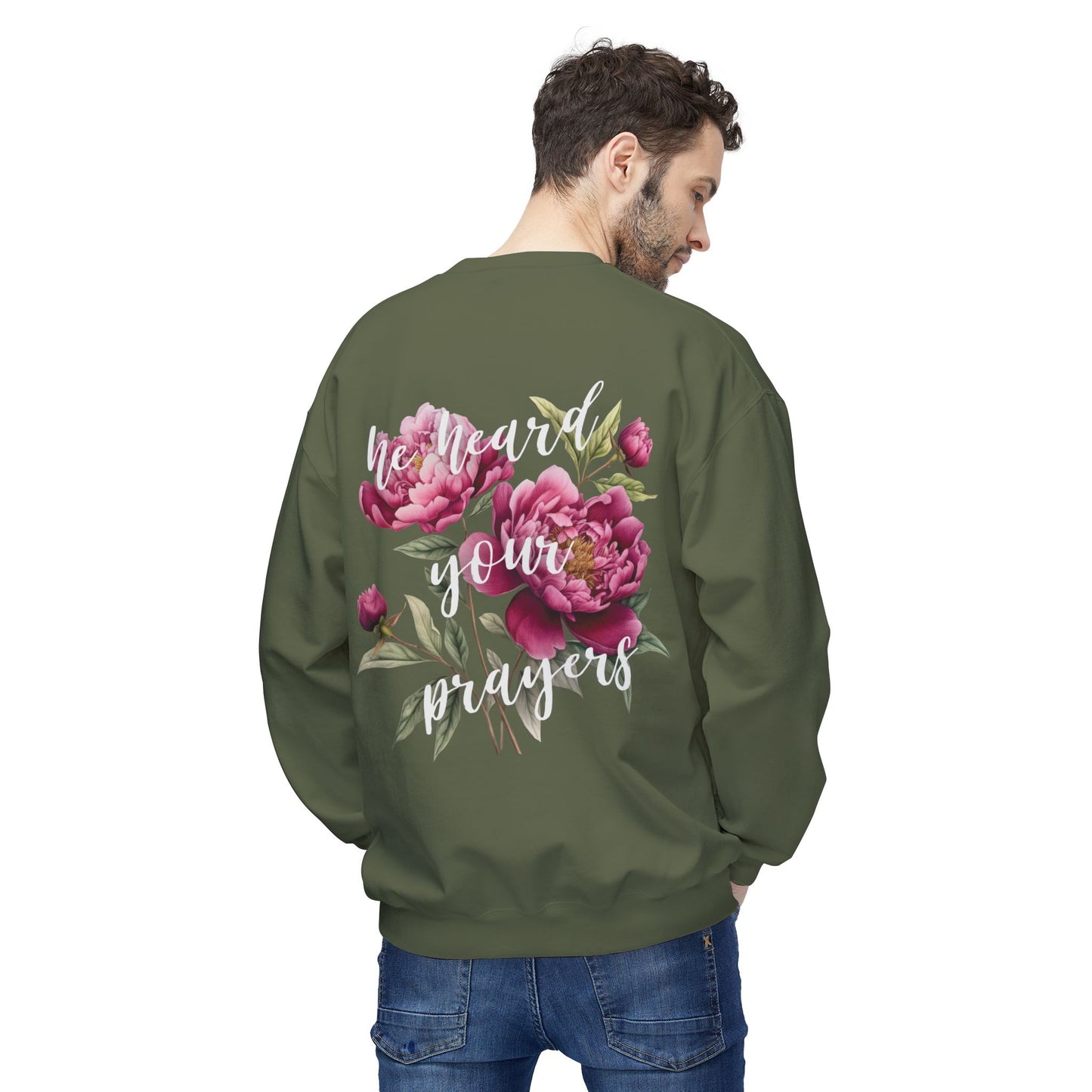 He Heard Your Prayers - Floral Back Crewneck Sweatshirt