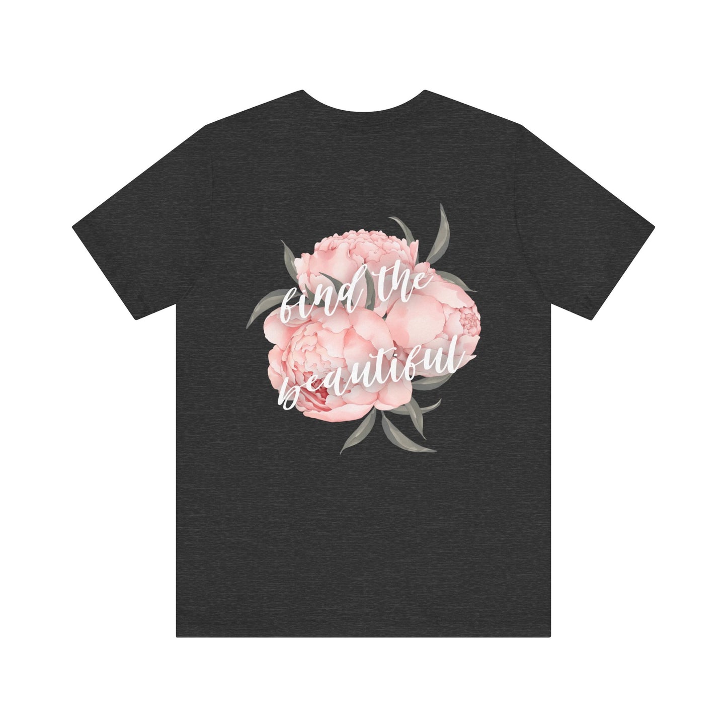 Find the Beautiful - Peony Back Jersey Short Sleeve Tee