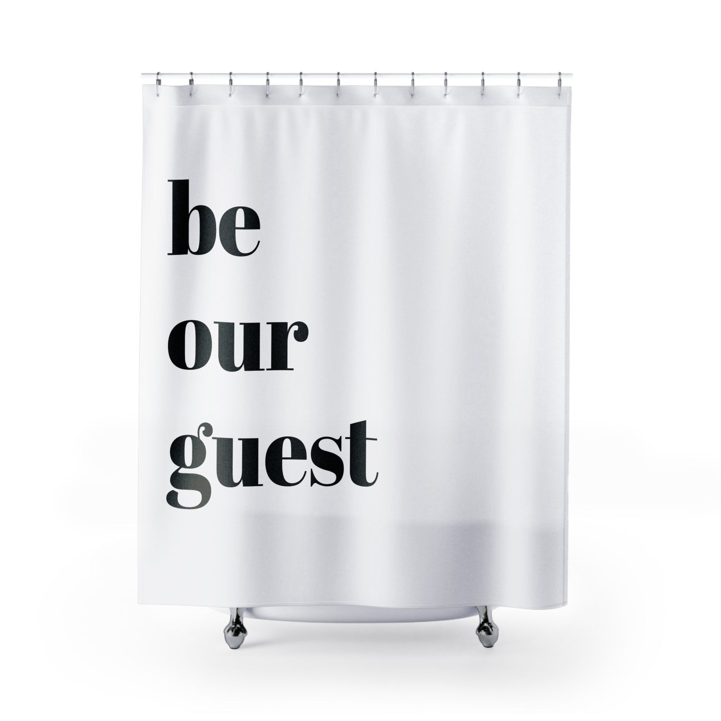 Be Our Guest Shower Curtain