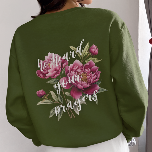 He Heard Your Prayers - Floral Back Crewneck Sweatshirt