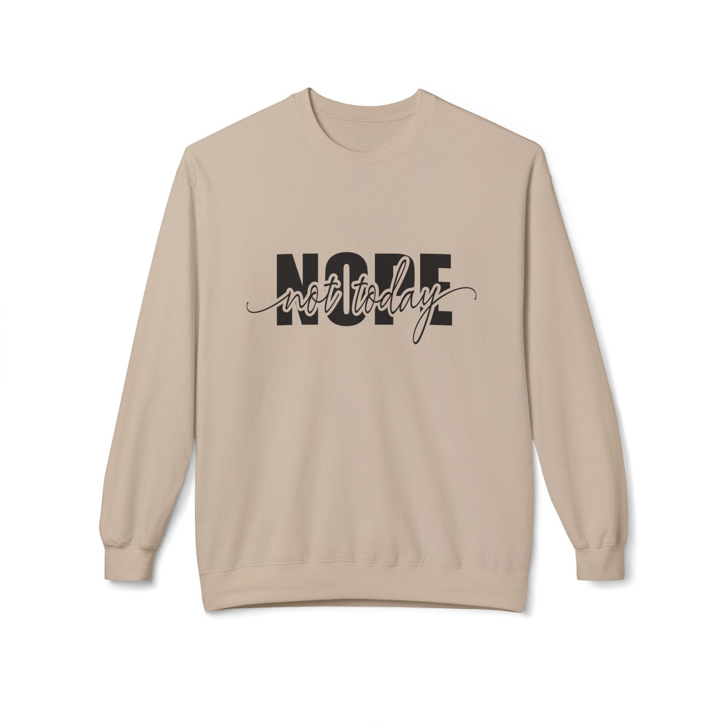 Nope Not Today Layered Crewneck Sweatshirt