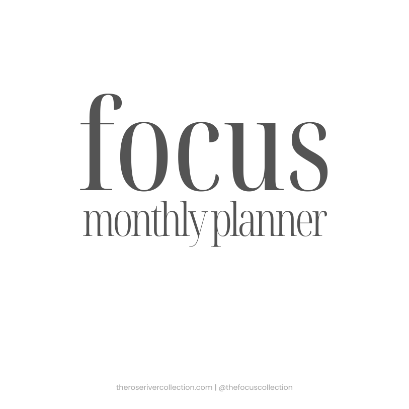 Focus Monthly Planner Printable – The Rose River Collection